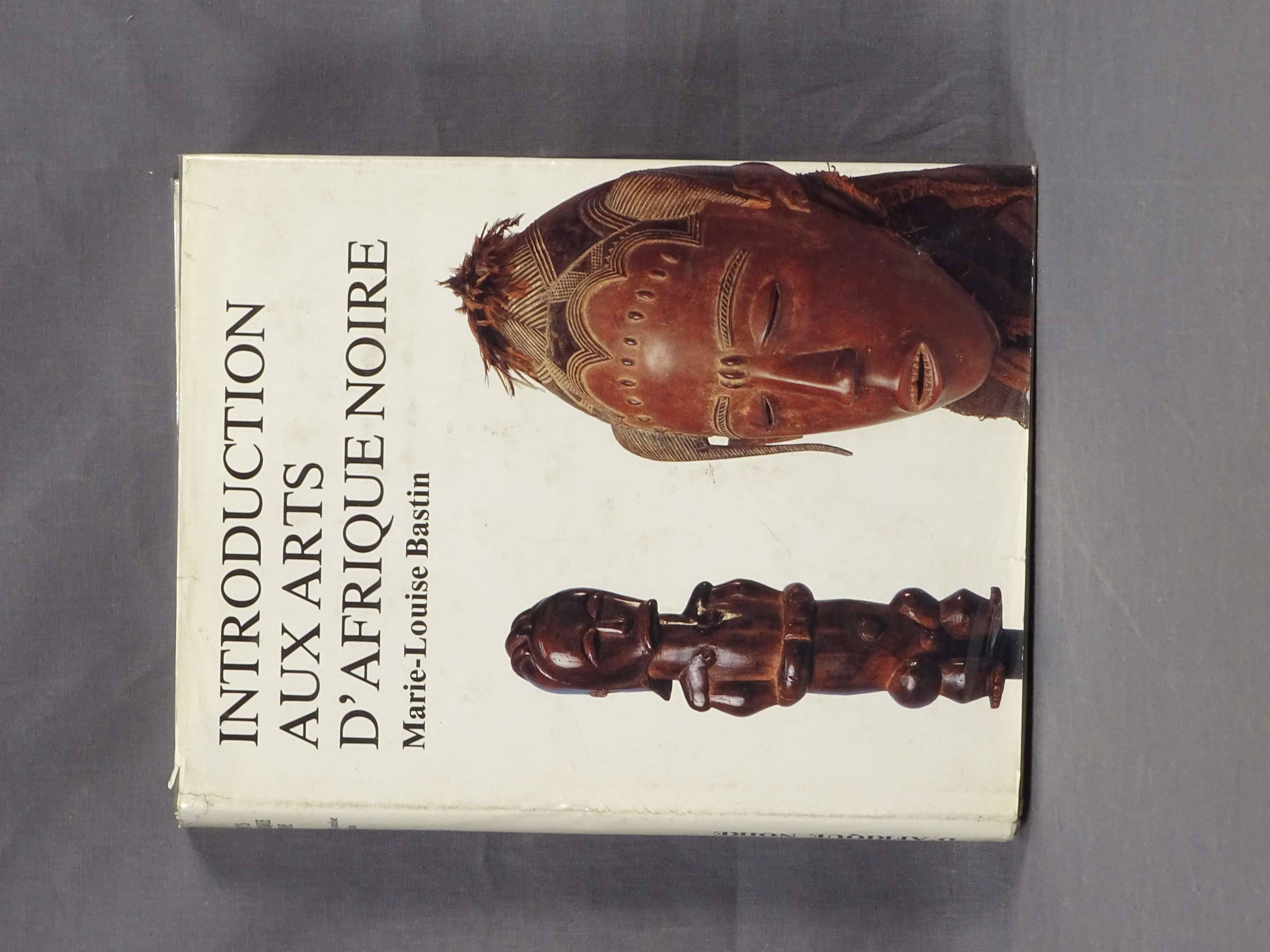Un ouvrage 'Introduction aux Arts d'Afrique Noire' ML Bastin. Collection...