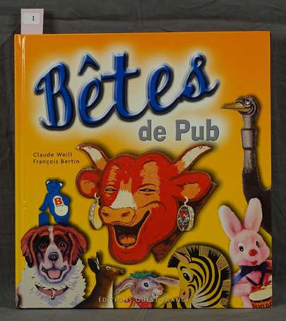 BÊTES DE PUB : Par Claude Weill et F.Bertin. 