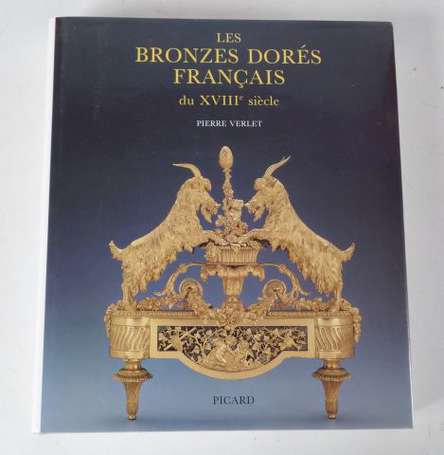 Verlet Pierre Les bronzes dorés français du XVIIIè