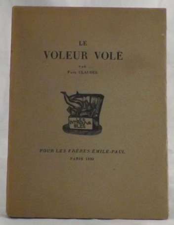 CLAUDEL Paul Le Voleur volé. P., Pour les frères 