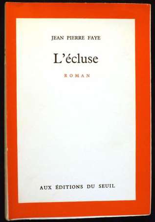 FAYE Jean-Pierre ‎L'Écluse. P., Julliard 1964, 