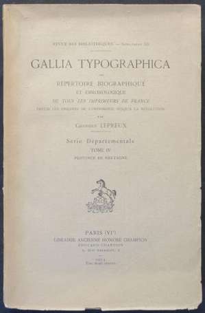 LEPREUX Georges Gallia Typographica ou répertoire 