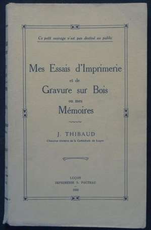 THIBAUD Joseph ‎Mes Essais d'Imprimerie et de 