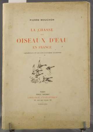 MOUCHON Pierre La Chasse des Oiseaux d'eau en 