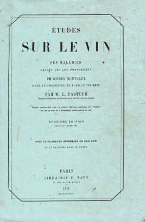 PASTEUR Louis - Études sur le vin, ses maladies, 