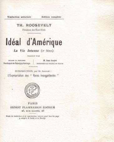 ROOSEVELT Théodore - Idéal d'Amérique. La vie 