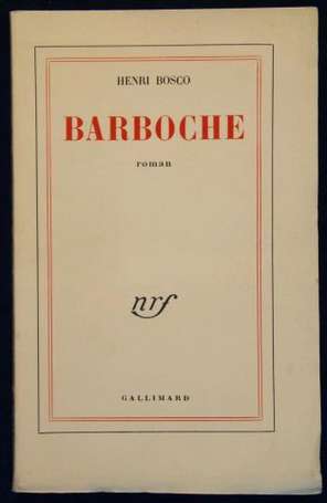 BOSCO Henri ‎Barboche. P., Gallimard 1957, in-12 