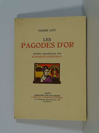 LOTI (Pierre) - Les Pagodes d'or - Paris ; 