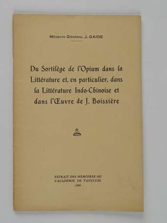 GAIDE (J.) - Du sortilège de l'opium dans la 