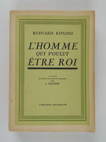 KIPLING (Rudyard) - L'homme qui voulut être roi - 