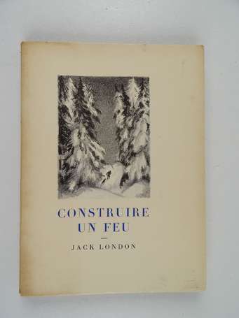 LONDON (Jack) - Construire un feu. Traduction 