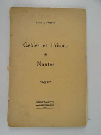 CHAUVIN (Marcel) - Geôles et prisons de Nantes - 