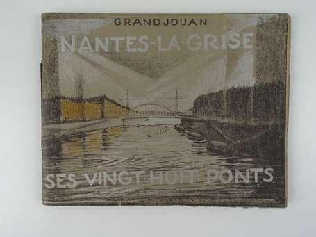 GRAND-JOUAN (Jules-Félix) - Nantes la Grise. Ses 