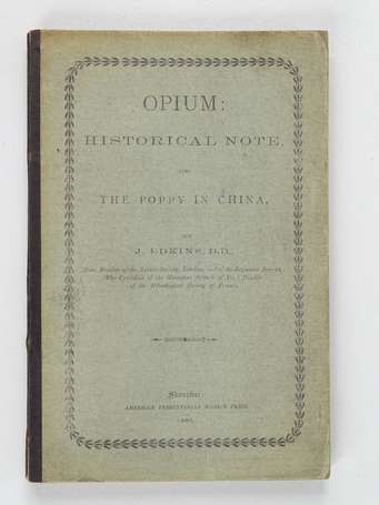 [CHINE] - EDKINS (J.) - Opium : historical note, 
