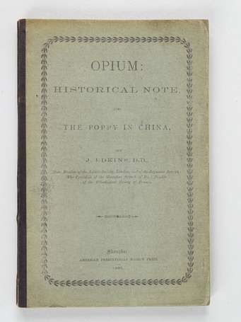 [CHINE] - EDKINS (J.) - Opium : historical note, 