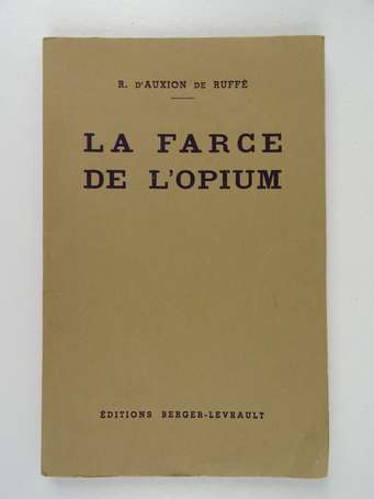 AUXION DE RUFFÉ (D') - La farce de l'opium - 