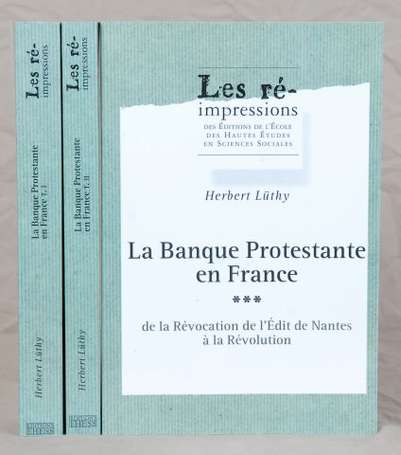LÜTHY (Herbert). La Banque protestante en France 