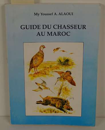 ALAOUI (My Youssef A.) - Guide du chasseur au 