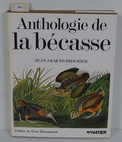 BROCHIER (Jean-Jacques) - Anthologie de la bécasse