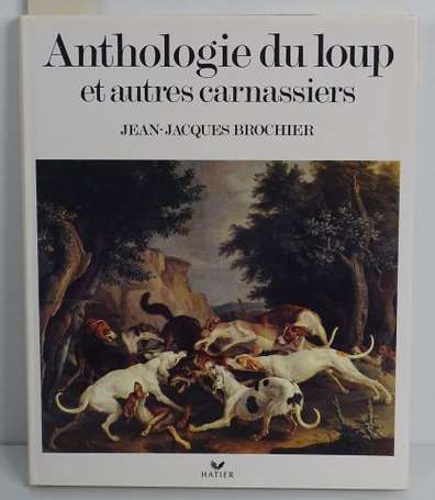 BROCHIER (Jean-Jacques) - Anthologie du loup et 