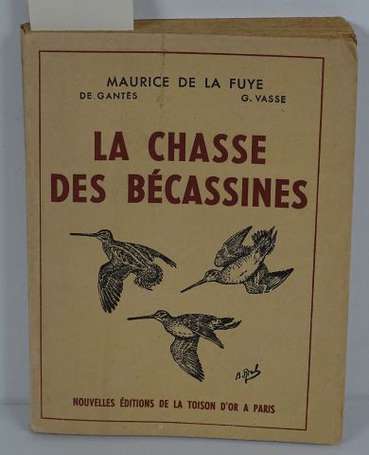 FUYE (Maurice de) - La chasse des bécassines - 