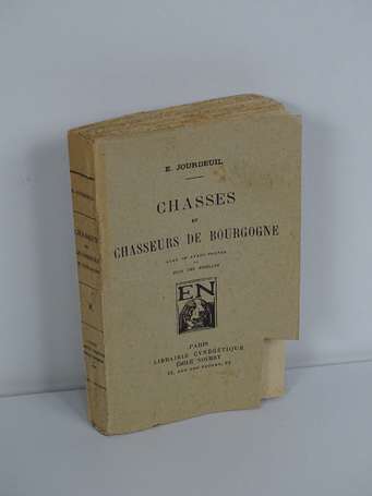 JOURDEUIL (E.) - Chasses et chasseurs de Bourgogne