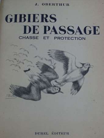 OBERTHUR (J.) - Gibiers de passage. Chasse et 