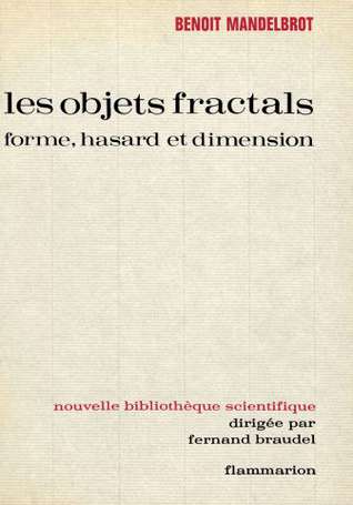 MANDELBROT Benoit - Les Objets Fractals. Forme, 