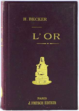 BECKER (H.) - L'Or, minerais aurifères & 