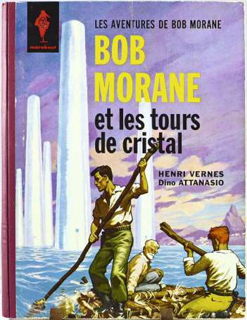 VERNES Henri - Bob Morane et les tours de cristal.