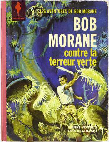 VERNES Henri - Bob Morane contre la terreur verte.