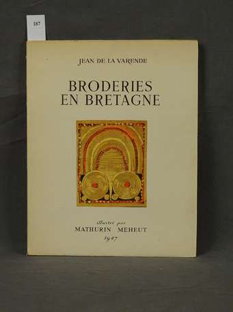 LA VARENDE (Jean de) - Broderies en Bretagne chez 