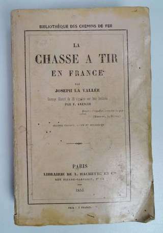 LA VALLEE (Joseph) - La chasse à tir en France - 