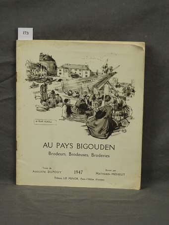 DUPOUY (Auguste) - Au Pays Bigouden. Brodeurs, 