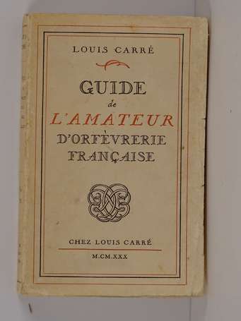 [ORFÈVRERIE] - CARRÉ Louis - Guide de l'amateur 