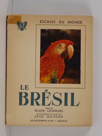 CENDRARS (Blaise) - Le Brésil - Monaco ; Les 