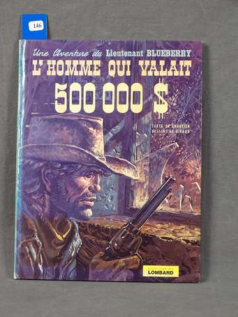 Giraud : Blueberry 14 ; L'Homme qui valait 500 000