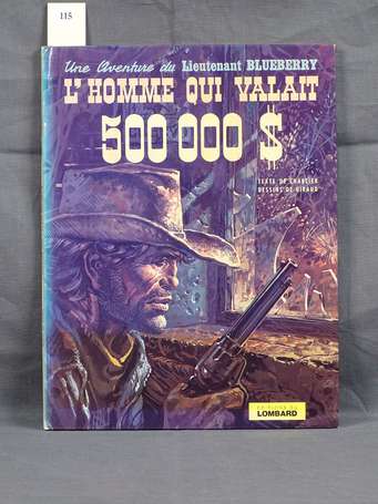 Giraud : Blueberry 14 ; L'Homme qui valait 500 000