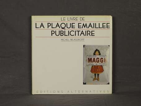 LA PLAQUE ÉMAILLÉE PUBLICITAIRE par Michel 