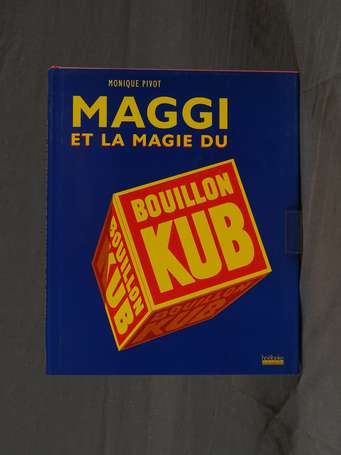 MAGGI et la Magie du BOUILLON KUB : Ouvrage de 
