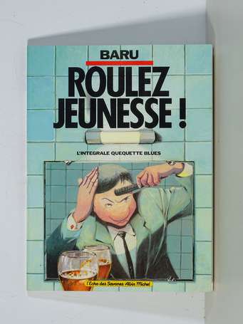 Baru : Roulez jeunesse ! Quéquette blues en 