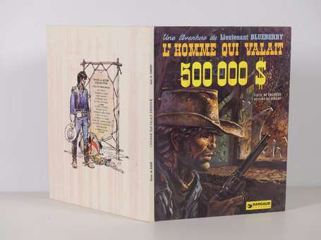 Giraud : Blueberry 14 ; L'Homme qui valait 500 000