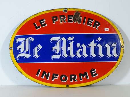 LE MATIN « Le Premier Informé » : Plaque émaillée 