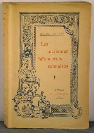DECOMBE Lucien Les Anciennes Faïenceries rennaises