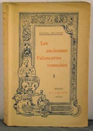 DECOMBE Lucien Les Anciennes Faïenceries rennaises