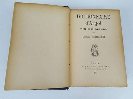 VIRMAITRE (Charles) - Dictionnaire d'argot - Fin 