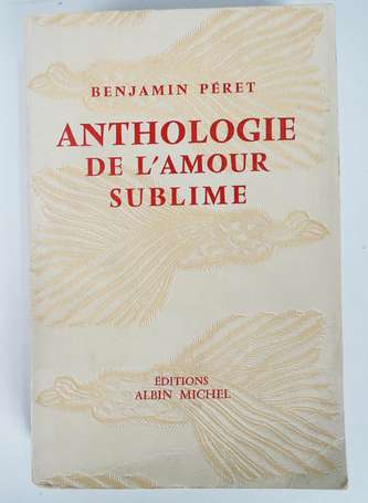 PERET (Benjamin) - Anthologie de l'amour sublime -