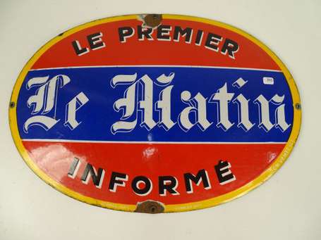 LE MATIN Le Premier Informé : Plaque émaillée 