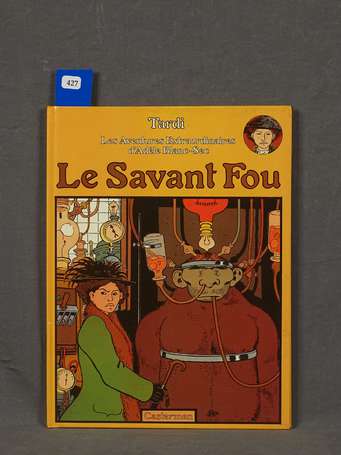 Tardi : Adèle Blanc-Sec 3 ; Le Savant fou en 