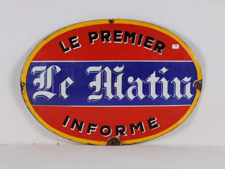 LE MATIN « Le Premier Informé » : Plaque émaillée 